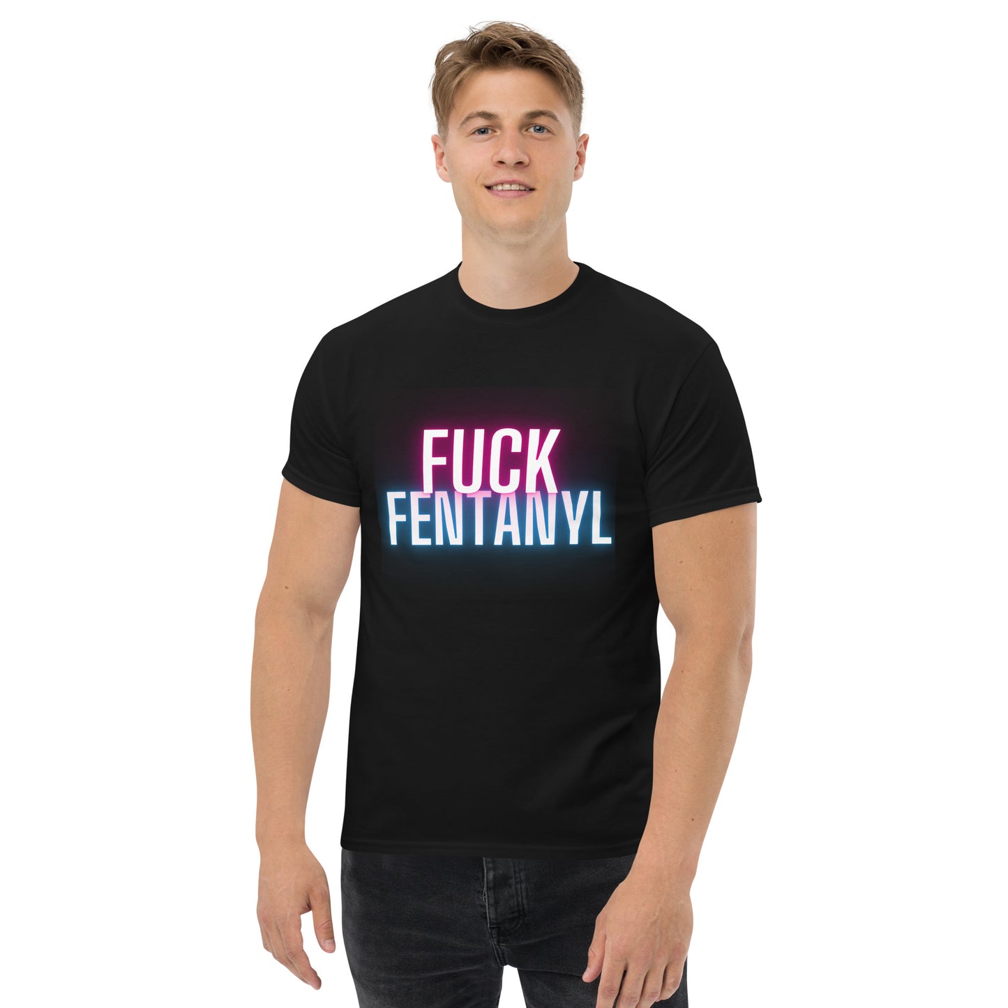 Fuck Fentanyl Men's classic tee