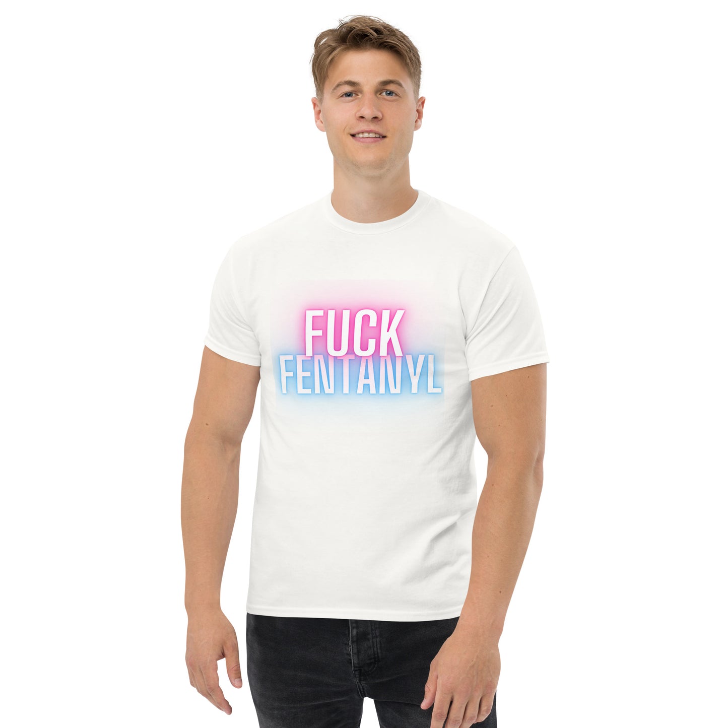 Fuck Fentanyl Men's classic tee